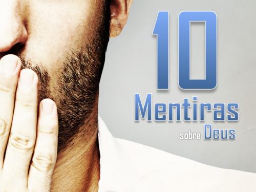 10 Lies about God